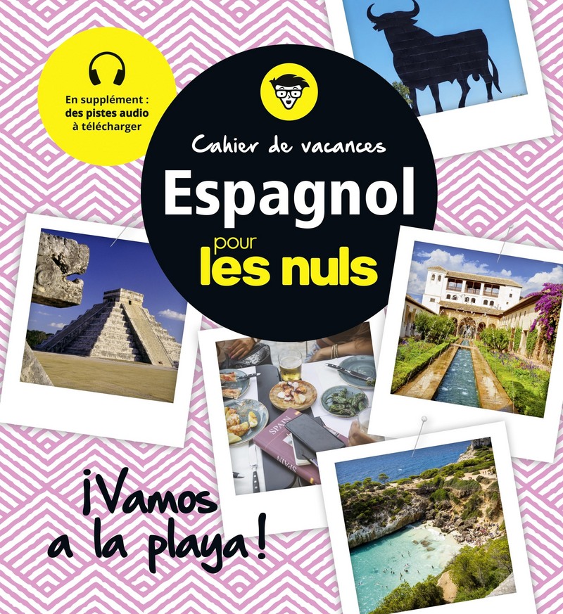 Cahier De Vacances Espagnol Pour Les Nuls Vamos A La