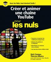 Créer et animer une chaîne YouTube pour les Nuls grand format