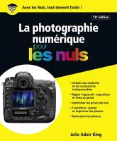 La photographie numérique pour les Nuls grand format, 18e édition