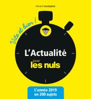 L'Actualité 2019 pour les Nuls vite et bien, 200 notions en un clin d'oeil