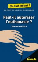 Faut-il autoriser l'euthanasie ? pour les Nuls ça fait débat