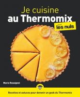 Je cuisine au Thermomix pour les Nuls - 120 recettes illustrées