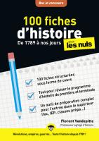 100 fiches d'histoire pour les Nuls Concours - De 1789 à nos jours