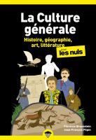 La Culture générale pour les Nuls - Histoire, géographie, art, littérature - Tome 1, poche, 2e éd 