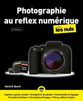 La Photographie au reflex numérique  pour les Nuls, 8e éd,