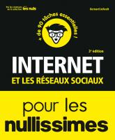 Internet et réseaux sociaux pour les Nullissimes, 3e éd.
