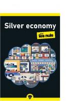 LA SILVER ECONOMIE POUR LES NULS - Livre