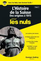 Histoire de la Suisse Poche pour les Nuls (L') - tome 1