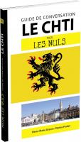 Le Chti pour les Nuls Guide de conversation, 2e édition