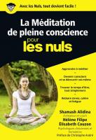 La Méditation de pleine conscience pour les Nuls poche