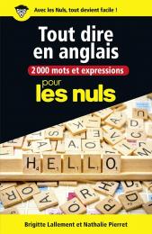 2000 mots et expressions pour tout dire en anglais pour les Nuls grand format