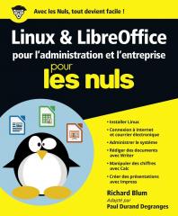 Linux et LibreOffice pour l'administration et l'entreprise pour les Nuls grand format