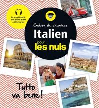 Cahier de vacances italien pour les Nuls: Tutto va bene!