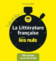 La littérature française pour les Nuls - Vite et bien