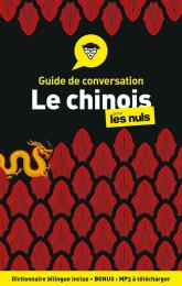 Guide de conversation Chinois pour les Nuls, 4e édition