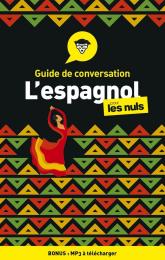 Guide de conversation Espagnol pour les Nuls, 4e édition