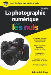 La Photographie numérique pour les Nuls, poche, 19e éd.