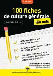 100 fiches de culture générale pour les Nuls Concours, 3e éd
