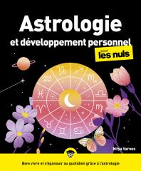 Astrologie et développement personnel pour les Nuls, grand format, 3e éd