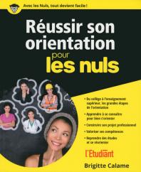 Réussir son orientation pour les Nuls