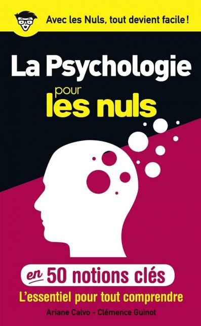 La psychologie pour les Nuls en 50 notions clés