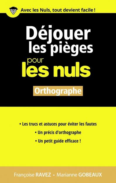 Déjouer les pièges en orthographe pour les Nuls