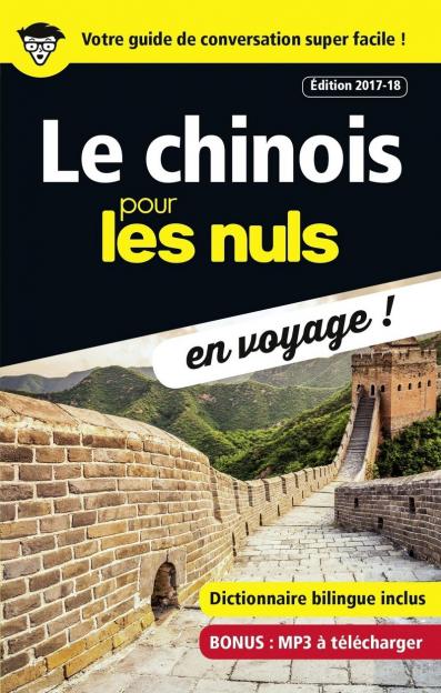 Le chinois pour les Nuls en voyage, édition 2017-18