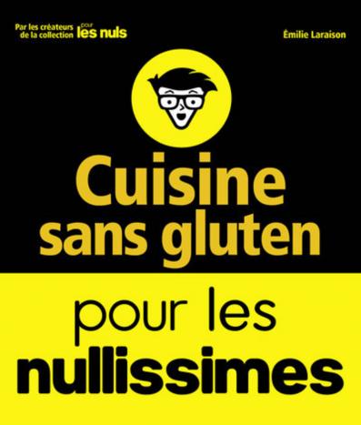 Cuisine sans gluten pour les nullissimes