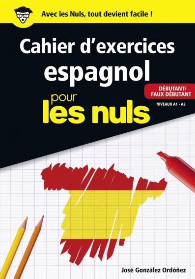 Cahier d'espagnol débutant/faux débutant pour les Nuls grand format