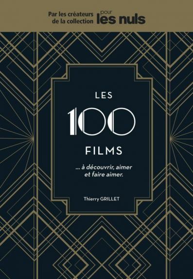 Les 100 films à découvrir, aimer et faire aimer Pour les Nuls