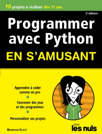 Programmer en s'amusant avec Python 2e edition Pour les Nuls