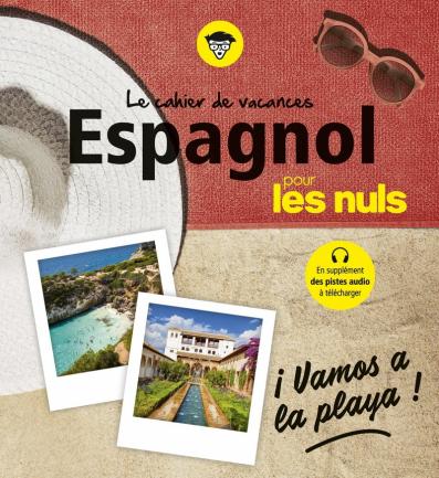 Cahier de vacances espagnol pour les Nuls : ¡Vamos a la playa! 4e ed