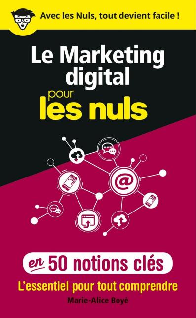 Le marketing digital pour les Nuls en 50 notions clés