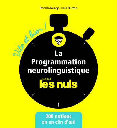 La Programmation neurolinguistique pour les Nuls - Vite et bien