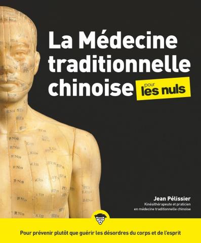 La médecine traditionnelle chinoise pour les Nuls, 2e édition