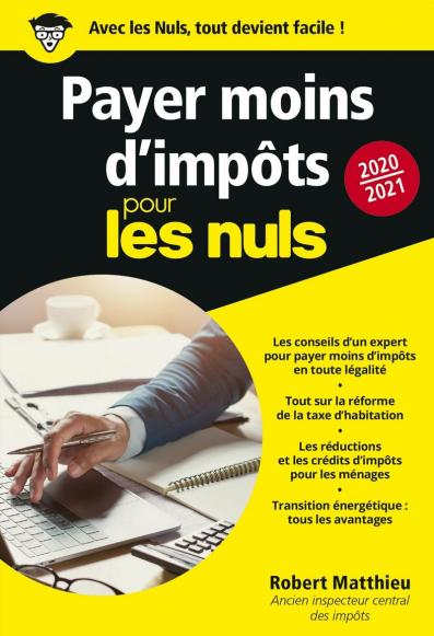 Payer moins d'impôts 2020-2021 pour les Nuls Poche