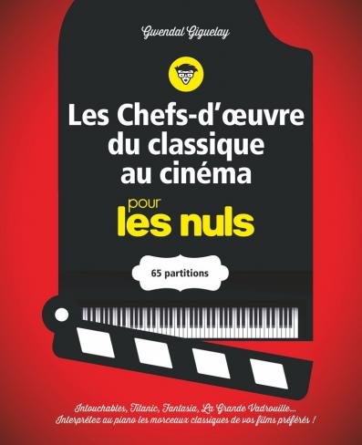 Les chefs-d'oeuvre du classique au cinéma pour les Nuls - 65 partitions pour  piano