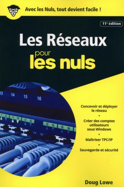 Les réseaux pour les Nuls, poche, 11e éd.