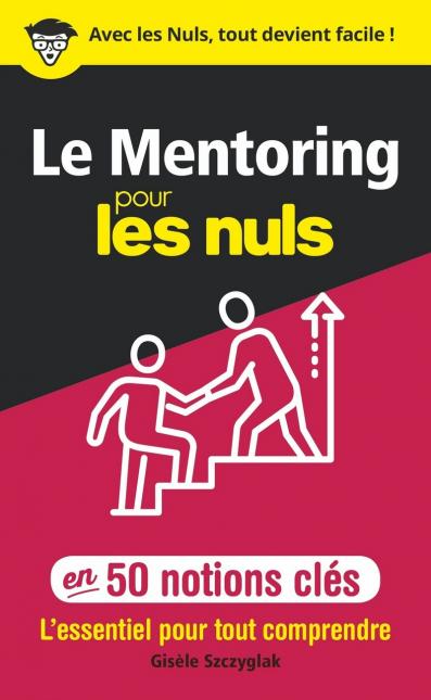 Le Mentoring pour les Nuls en 50 notions clés