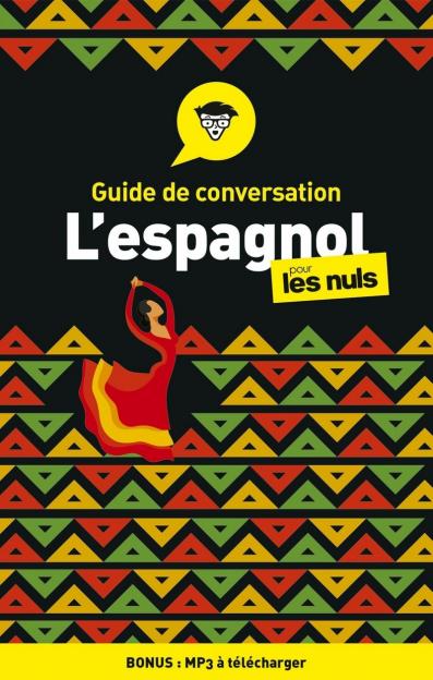 Guide de conversation Espagnol pour les Nuls, 4e édition