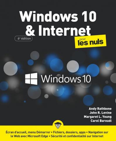 Windows 10 et Internet pour les Nuls, grand format, 6 ed.