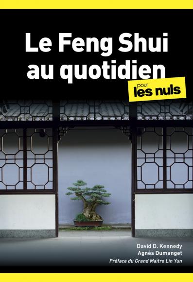 Le Feng Shui au quotidien Pour les Nuls poche, 2e ed.