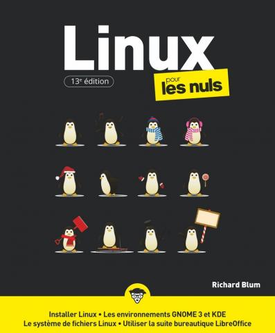Linux pour les Nuls, grand format, 13e éd