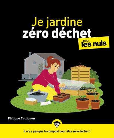 Je jardine zéro déchet pour les Nuls, grand format