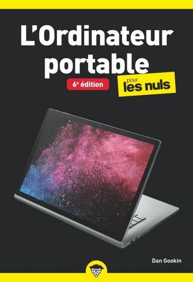 L'Ordinateur portable pour les Nuls, poche, 6e éd