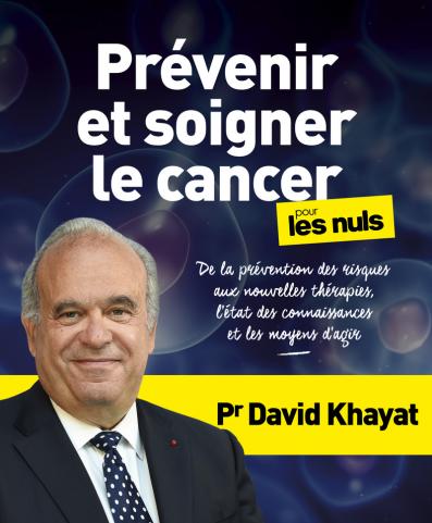 Prévenir et soigner le cancer pour les Nuls, grand format