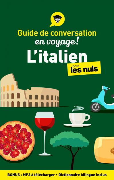Guide de conversation italien pour les Nuls en voyage, 5e éd.