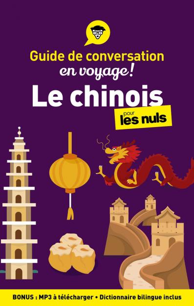 Guide de conversation Le chinois pour les Nuls en voyage, 3e ed