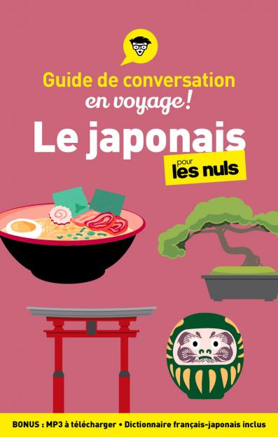 Guide de conversation Le japonais pour les Nuls en voyage, 3e ed