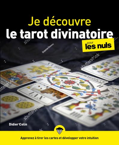 Je pratique le tarot divinatoire pour les Nuls